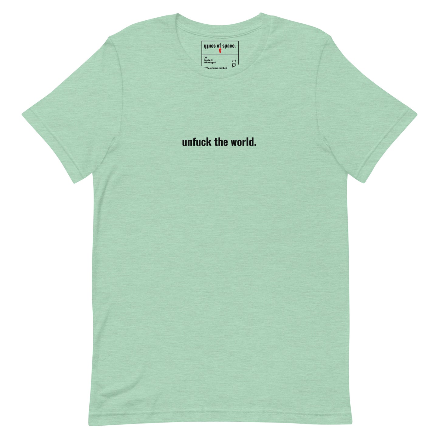 unfuck this colored shirt.  unisex t-shirt - south of space