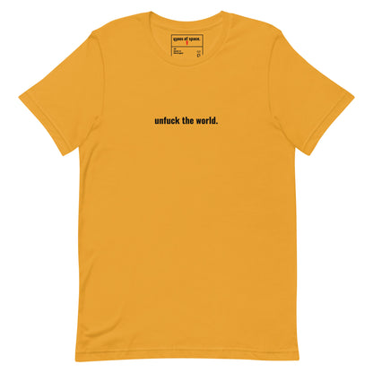 unfuck this colored shirt.  unisex t-shirt - south of space