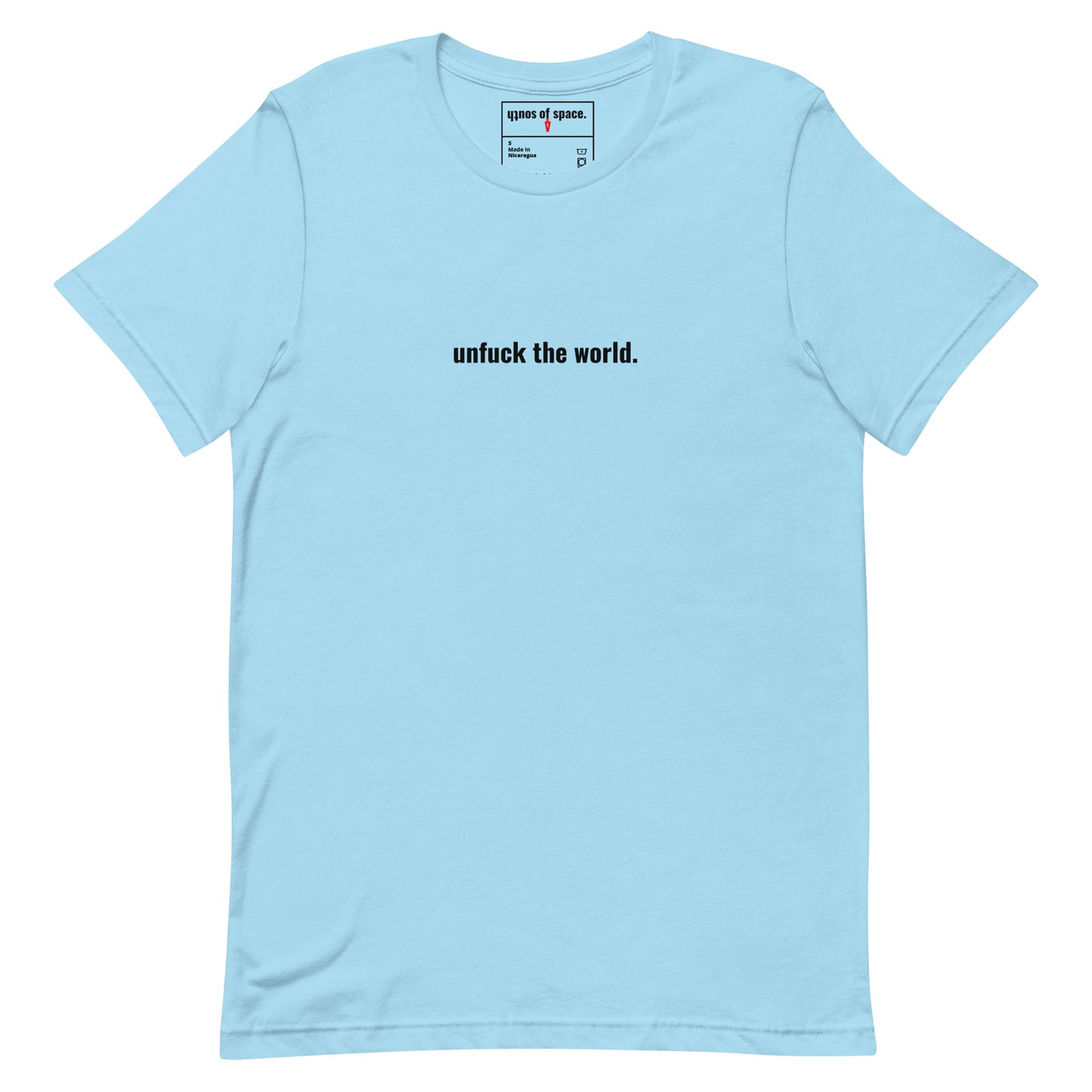 unfuck this colored shirt.  unisex t-shirt - south of space